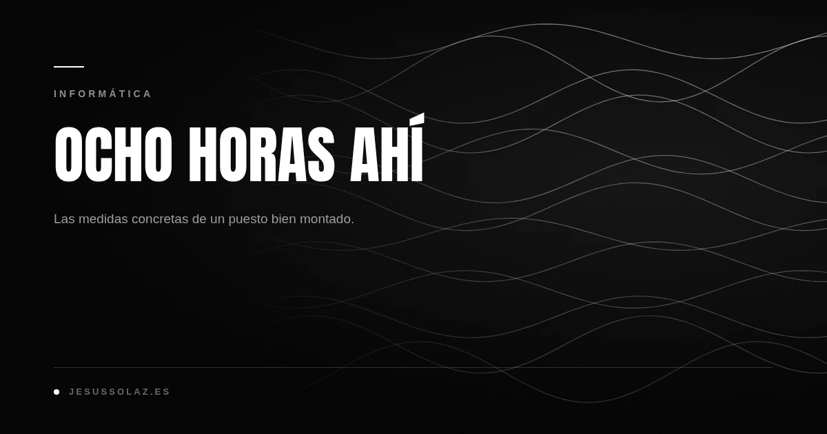 Ergonomía: montar el puesto para no acabar en el fisio