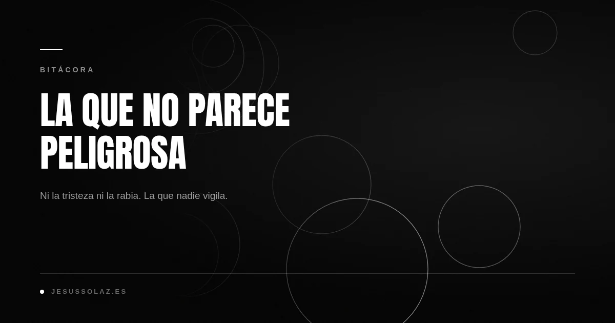 ¿Cuál es la emoción más peligrosa?